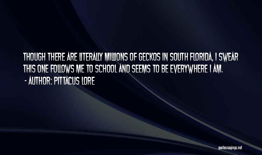 Geckos Quotes By Pittacus Lore