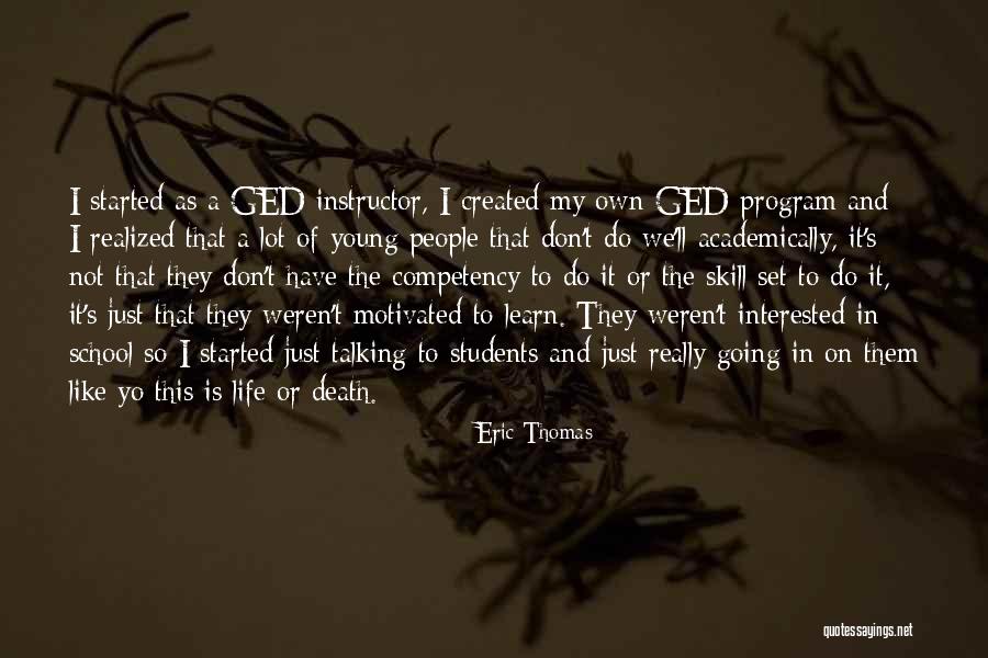 Ged Quotes By Eric Thomas Ged Quotes By Eric Thomas