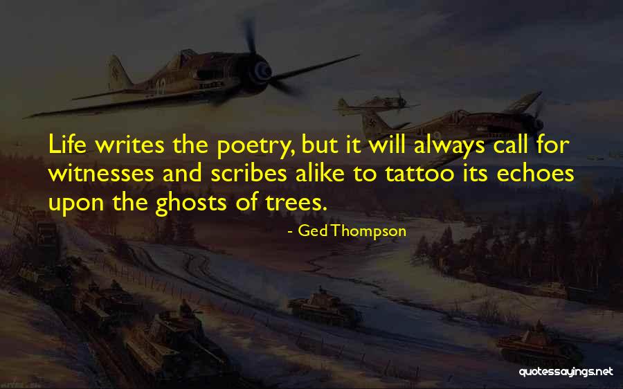 Ged Quotes By Ged Thompson Ged Quotes By Ged Thompson