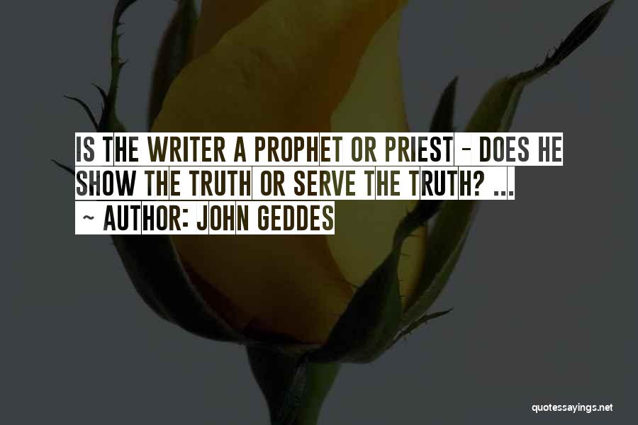 Geddes Quotes By John Geddes