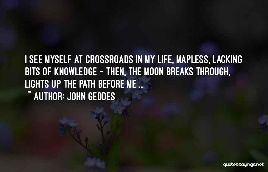 Geddes Quotes By John Geddes