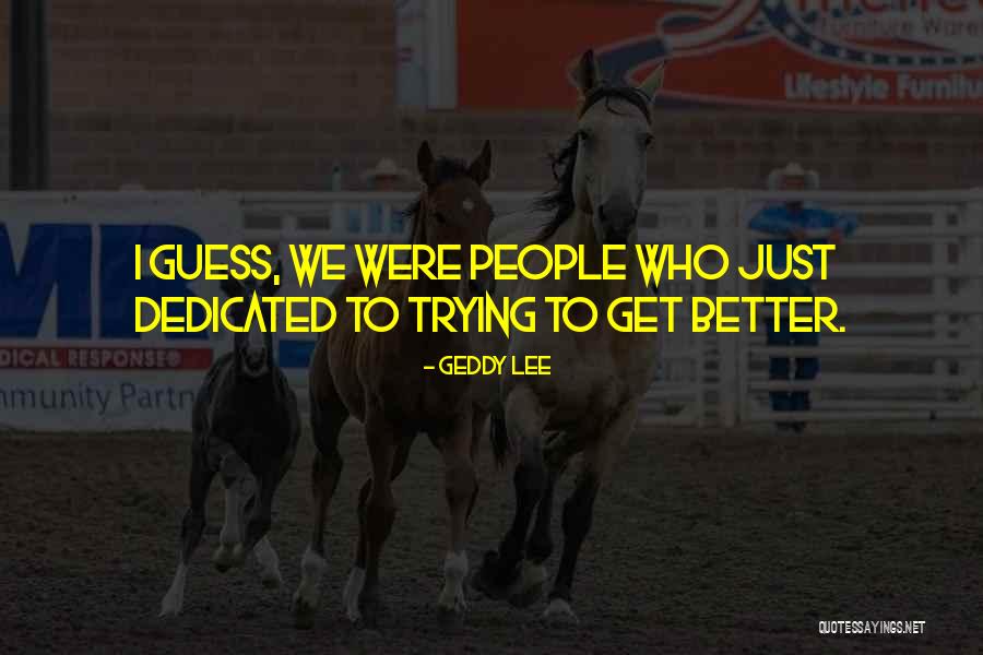 Geddy Lee Quotes 1368579 Geddy Lee Quotes 1368579