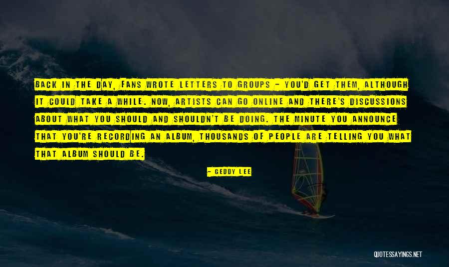 Geddy Lee Quotes 1377861 Geddy Lee Quotes 1377861