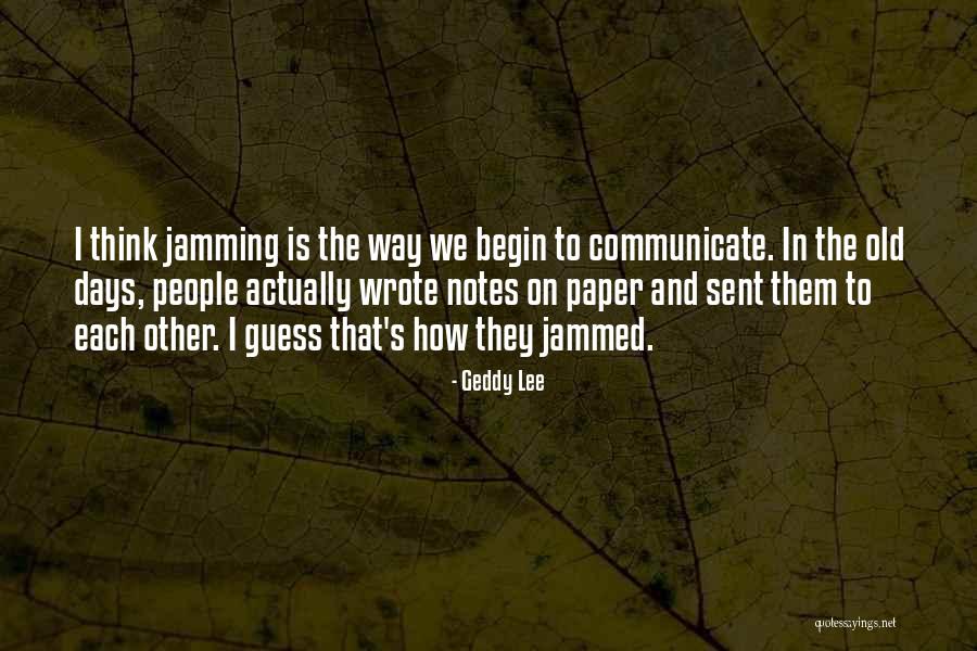 Geddy Lee Quotes 487214 Geddy Lee Quotes 487214