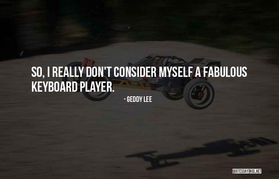 Geddy Lee Quotes 739348 Geddy Lee Quotes 739348