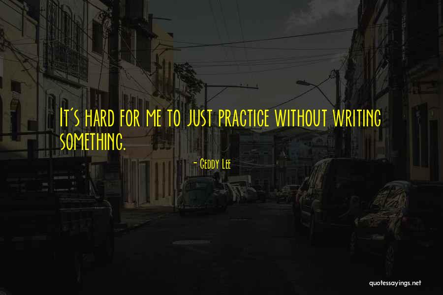 Geddy Lee Quotes 930707 Geddy Lee Quotes 930707