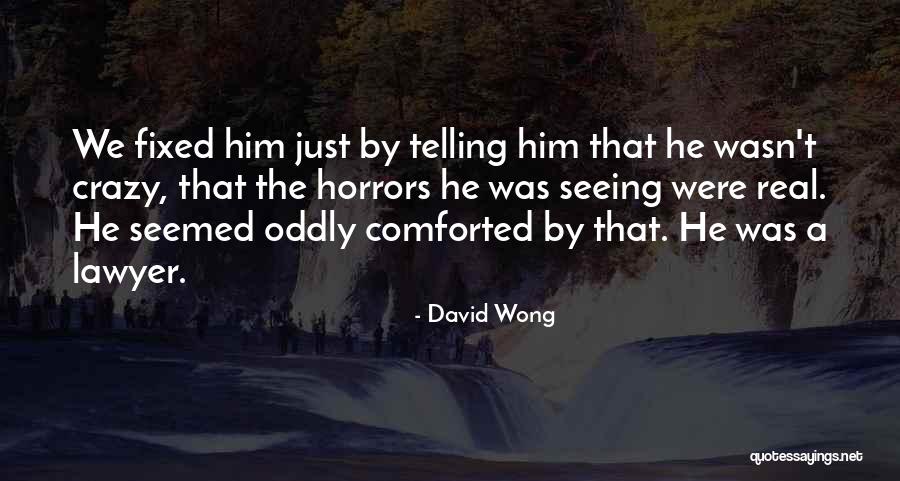 Geditcom Quotes By David Wong Geditcom Quotes By David Wong
