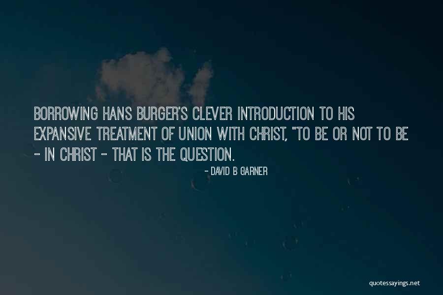 Gedragen Kleding Quotes By David B Garner Gedragen Kleding Quotes By David B Garner