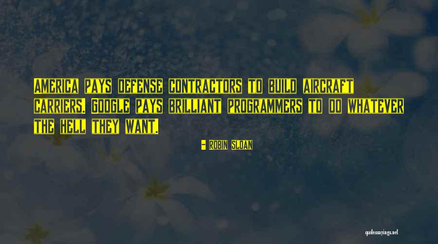 Gedragen Veldspuit Quotes By Robin Sloan Gedragen Veldspuit Quotes By Robin Sloan
