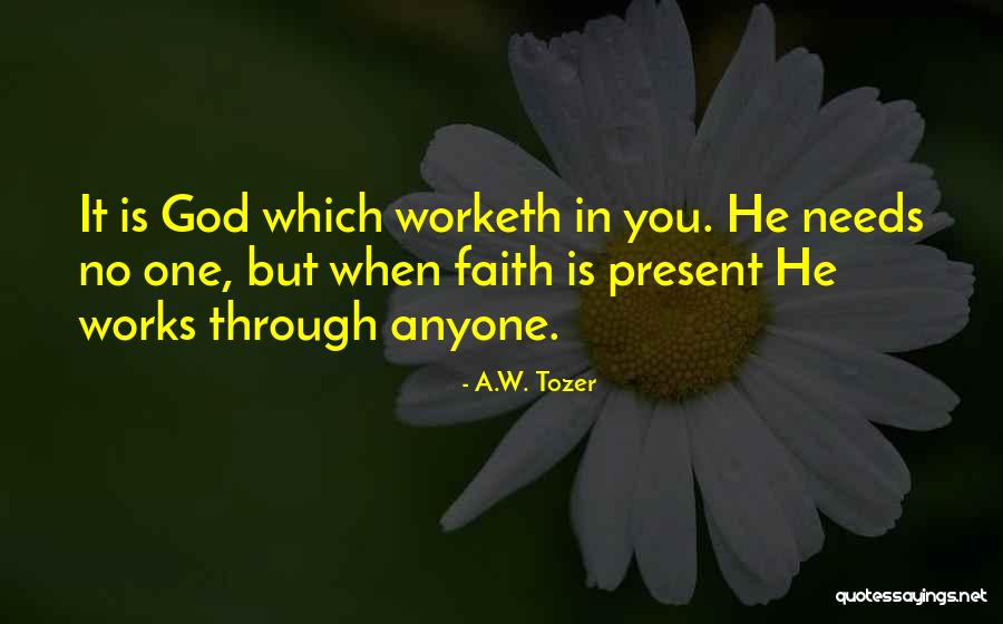 Gedwongen Engels Quotes By A.W. Tozer Gedwongen Engels Quotes By A.W. Tozer