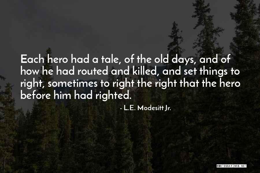Geeft Kleur Quotes By L.E. Modesitt Jr.