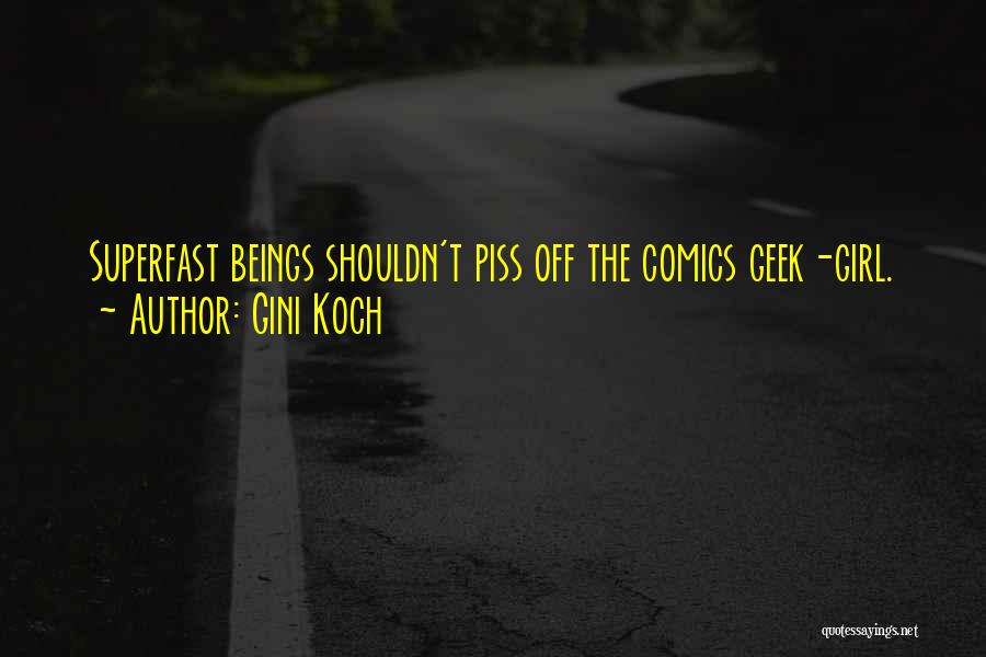 Geek Girl Quotes By Gini Koch