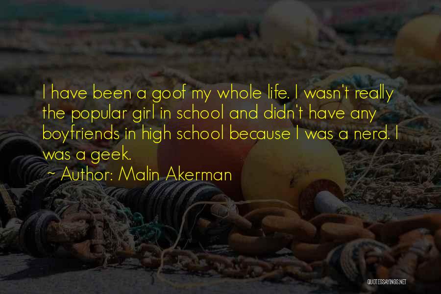 Geek Girl Quotes By Malin Akerman
