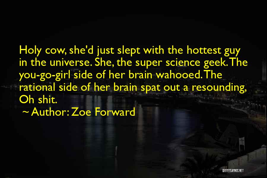 Geek Girl Quotes By Zoe Forward