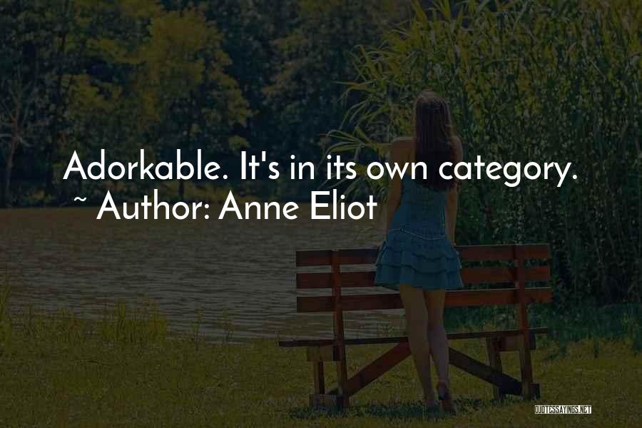 Geek Love Quotes By Anne Eliot