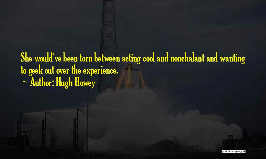 Geek Quotes By Hugh Howey