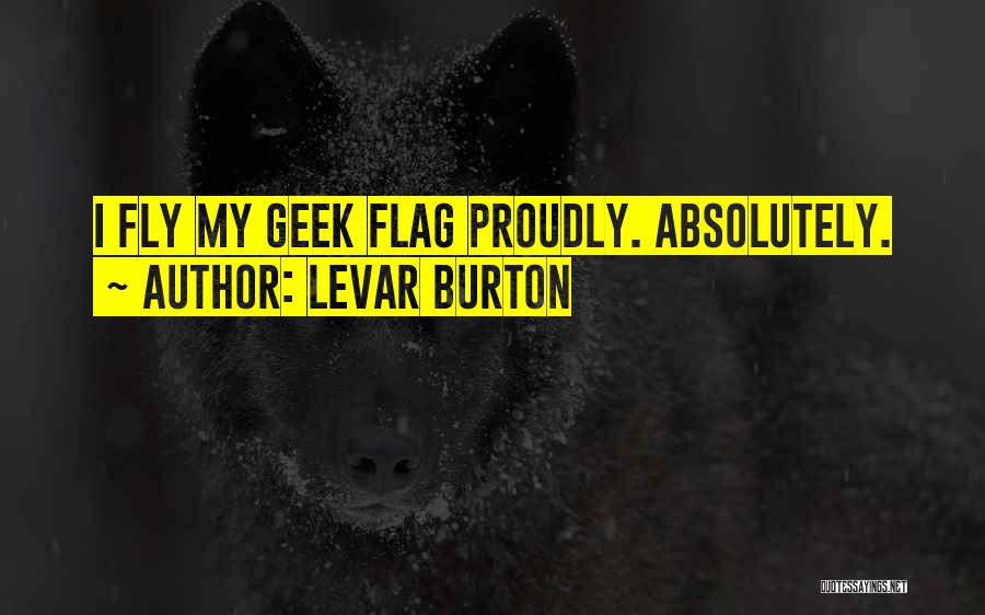 Geek Quotes By LeVar Burton