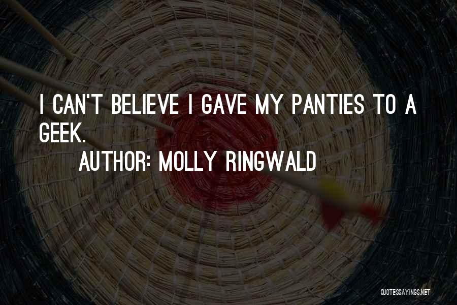 Geek Quotes By Molly Ringwald