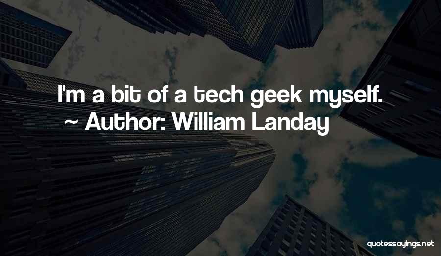 Geek Quotes By William Landay