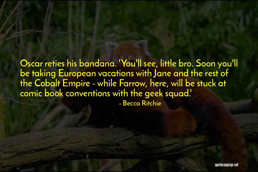 Geek Squad Quotes By Becca Ritchie Geek Squad Quotes By Becca Ritchie