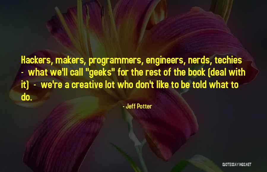 Geeks For Geeks Quotes By Jeff Potter Geeks For Geeks Quotes By Jeff Potter