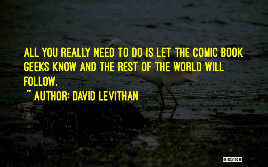 Geeks Quotes By David Levithan