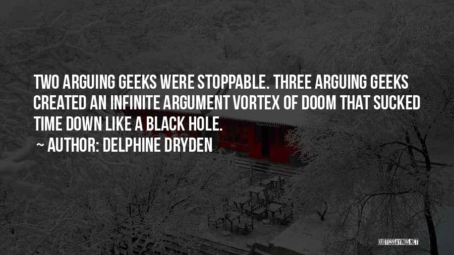 Geeks Quotes By Delphine Dryden