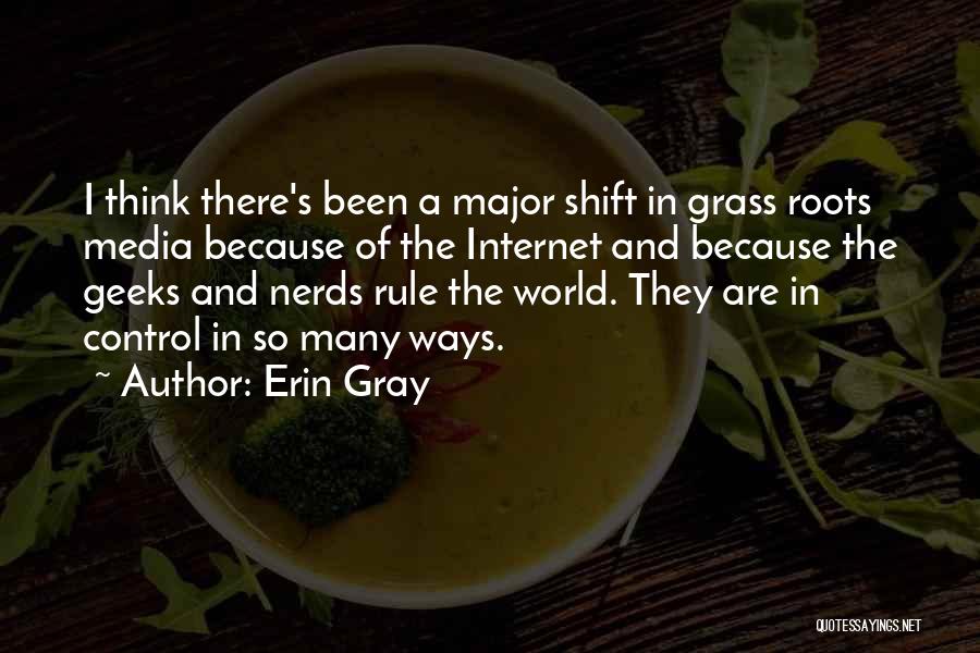 Geeks Quotes By Erin Gray