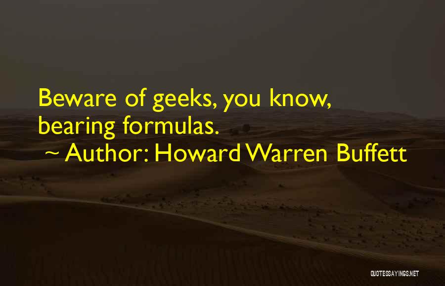 Geeks Quotes By Howard Warren Buffett