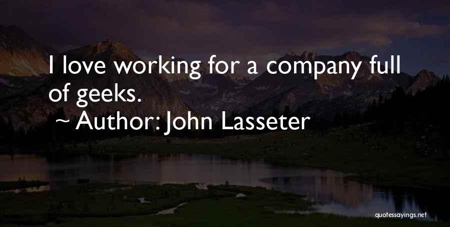 Geeks Quotes By John Lasseter