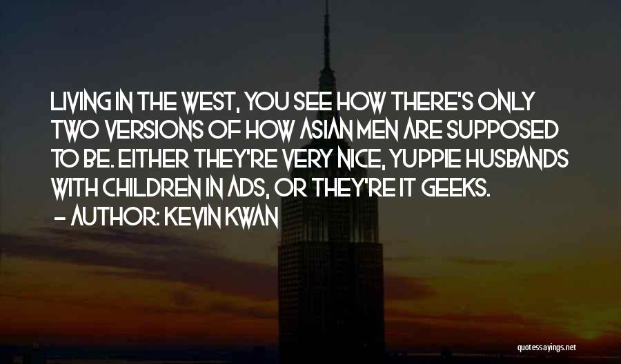 Geeks Quotes By Kevin Kwan