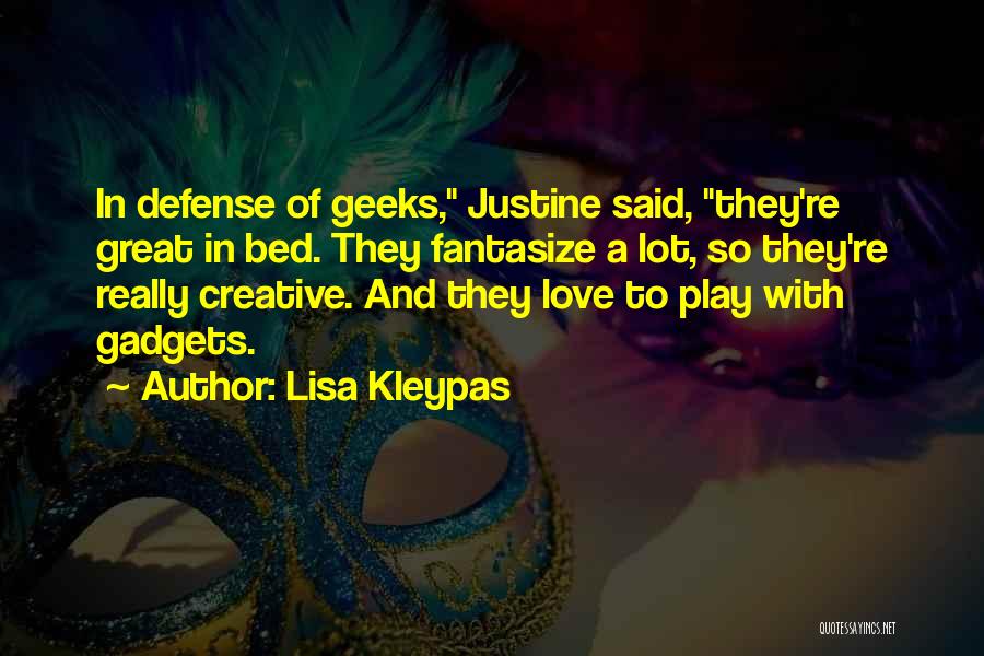 Geeks Quotes By Lisa Kleypas