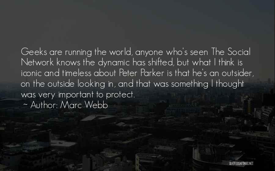 Geeks Quotes By Marc Webb