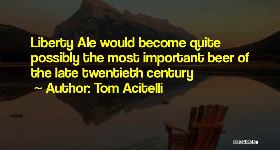 Geeks Quotes By Tom Acitelli