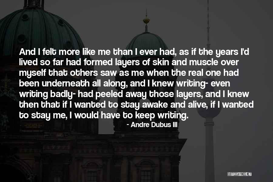 Geen Gevoel Quotes By Andre Dubus III Geen Gevoel Quotes By Andre Dubus III