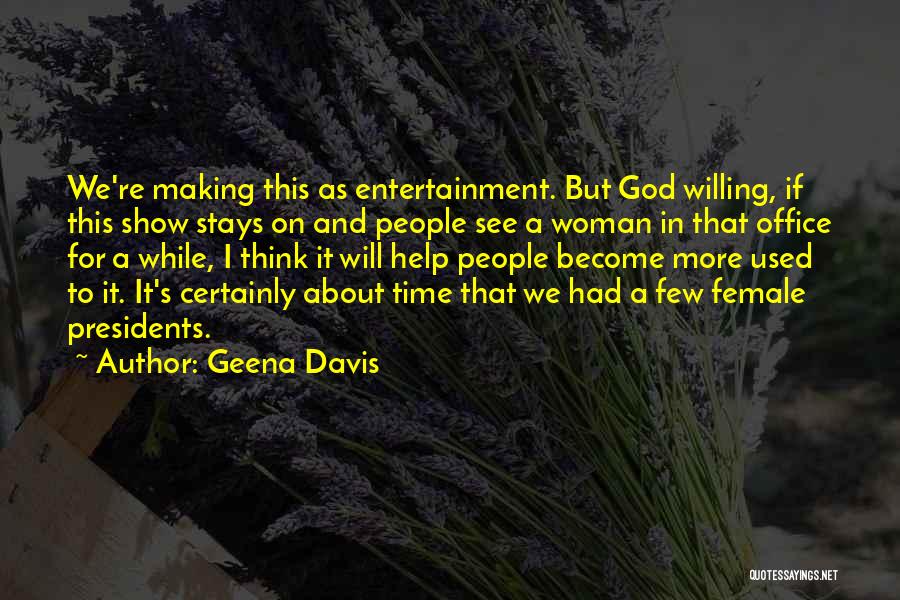 Geena Davis Quotes 1017457