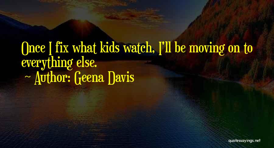 Geena Davis Quotes 1268739