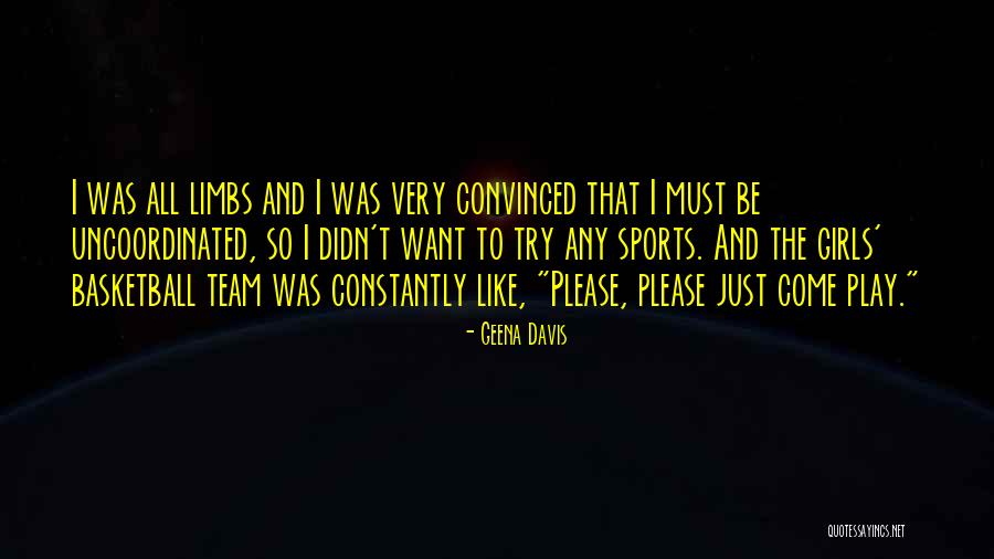 Geena Davis Quotes 1798037 Geena Davis Quotes 1798037