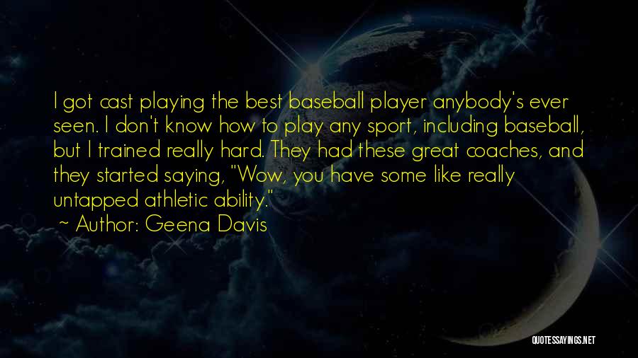 Geena Davis Quotes 1902525