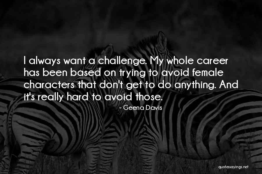 Geena Davis Quotes 1919436 Geena Davis Quotes 1919436
