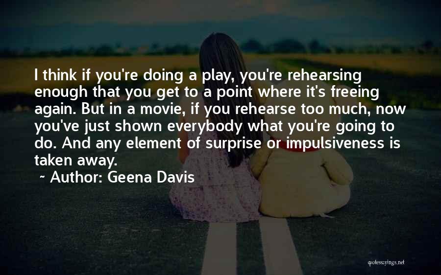 Geena Davis Quotes 1949500