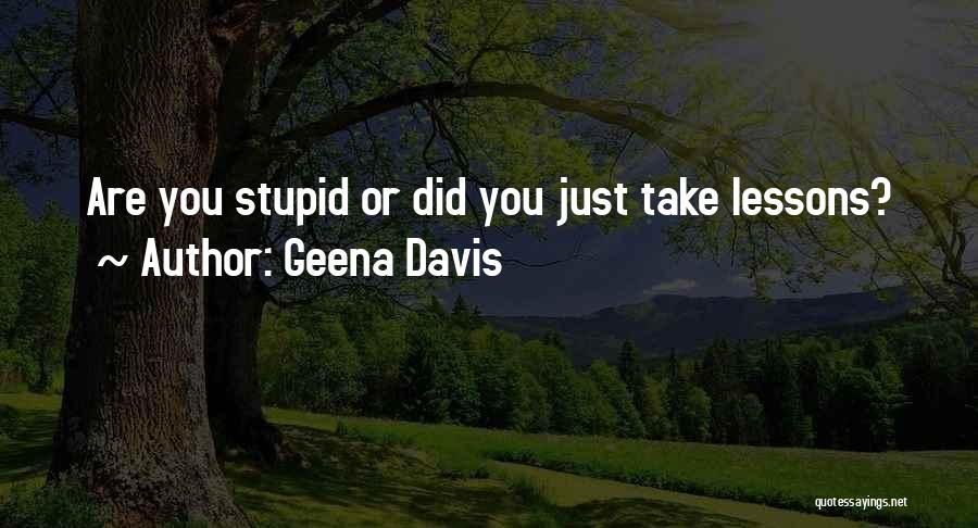 Geena Davis Quotes 649130