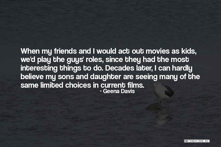 Geena Davis Quotes 962008 Geena Davis Quotes 962008