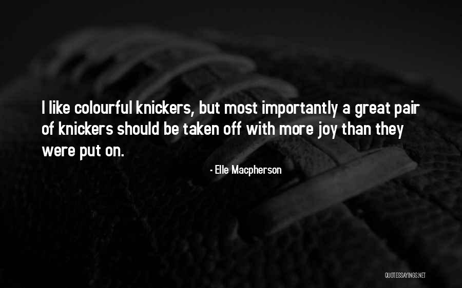 Geenen Kolean Quotes By Elle Macpherson Geenen Kolean Quotes By Elle Macpherson