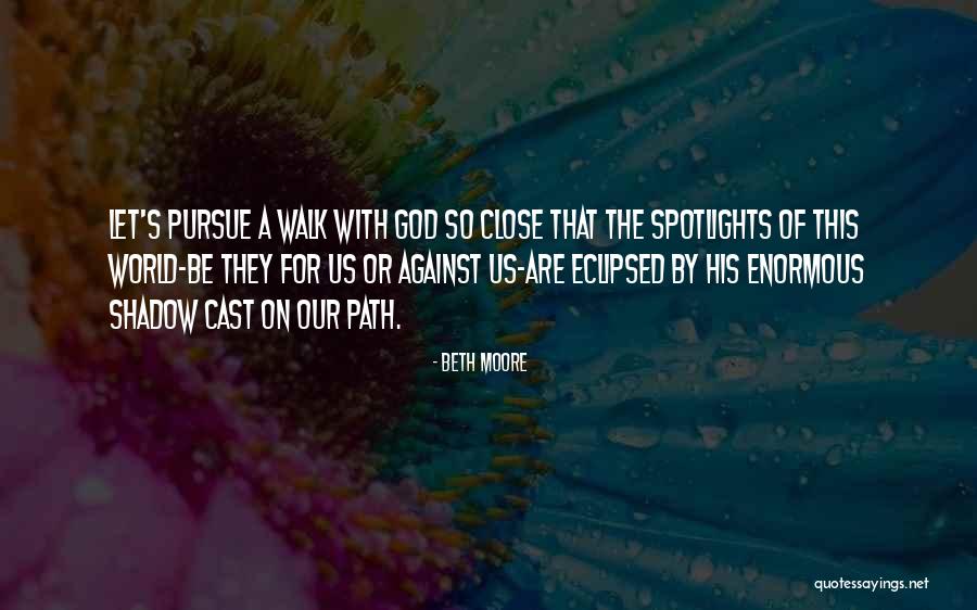 Geeraerts Quotes By Beth Moore Geeraerts Quotes By Beth Moore