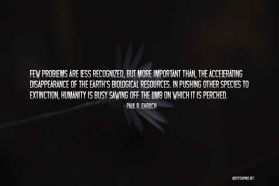 Geeraerts Quotes By Paul R. Ehrlich Geeraerts Quotes By Paul R. Ehrlich