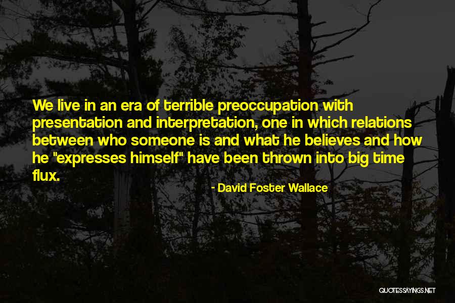 Geertje Walravens Quotes By David Foster Wallace Geertje Walravens Quotes By David Foster Wallace