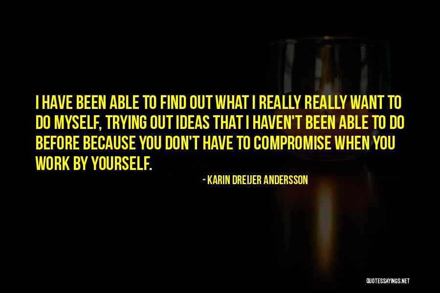 Geetu Wadhera Quotes By Karin Dreijer Andersson Geetu Wadhera Quotes By Karin Dreijer Andersson