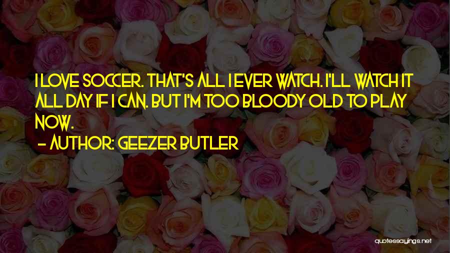 Geezer Butler Quotes 155794