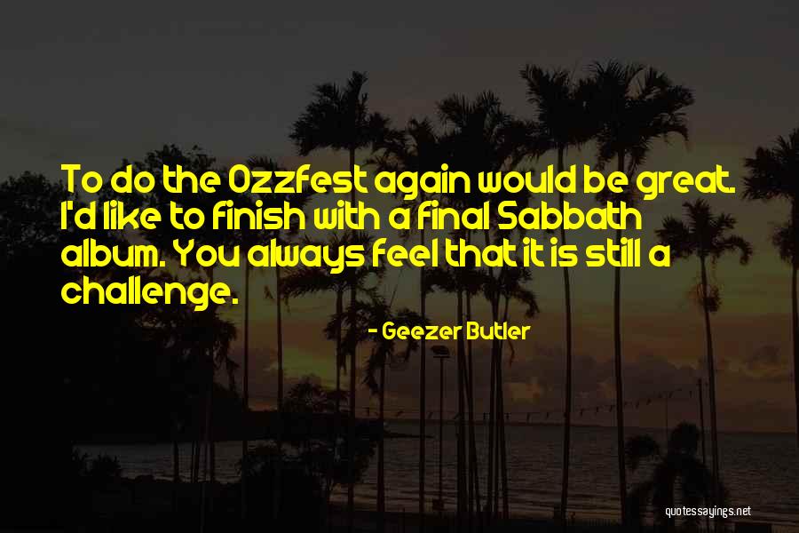 Geezer Butler Quotes 1735414